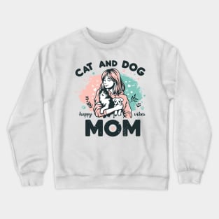 Cat And Dog Mom Pastel Happy Vibes Pet Parents Mother's Day Crewneck Sweatshirt